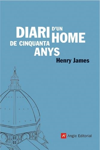 DIARI D'UN HOME DE CINQUANTA ANYS (EL FAR 3) | 9788496521339 | JAMES. HENRY | Llibreria Aqualata | Comprar llibres en català i castellà online | Comprar llibres Igualada