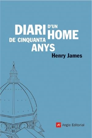 DIARI D'UN HOME DE CINQUANTA ANYS (EL FAR 3) | 9788496521339 | JAMES. HENRY | Llibreria Aqualata | Comprar llibres en català i castellà online | Comprar llibres Igualada