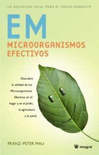 MICROORGANISMOS EFECTIVOS (ECOLOGIA) | 9788478717415 | MAU, FRANZ-PETER | Llibreria Aqualata | Comprar llibres en català i castellà online | Comprar llibres Igualada