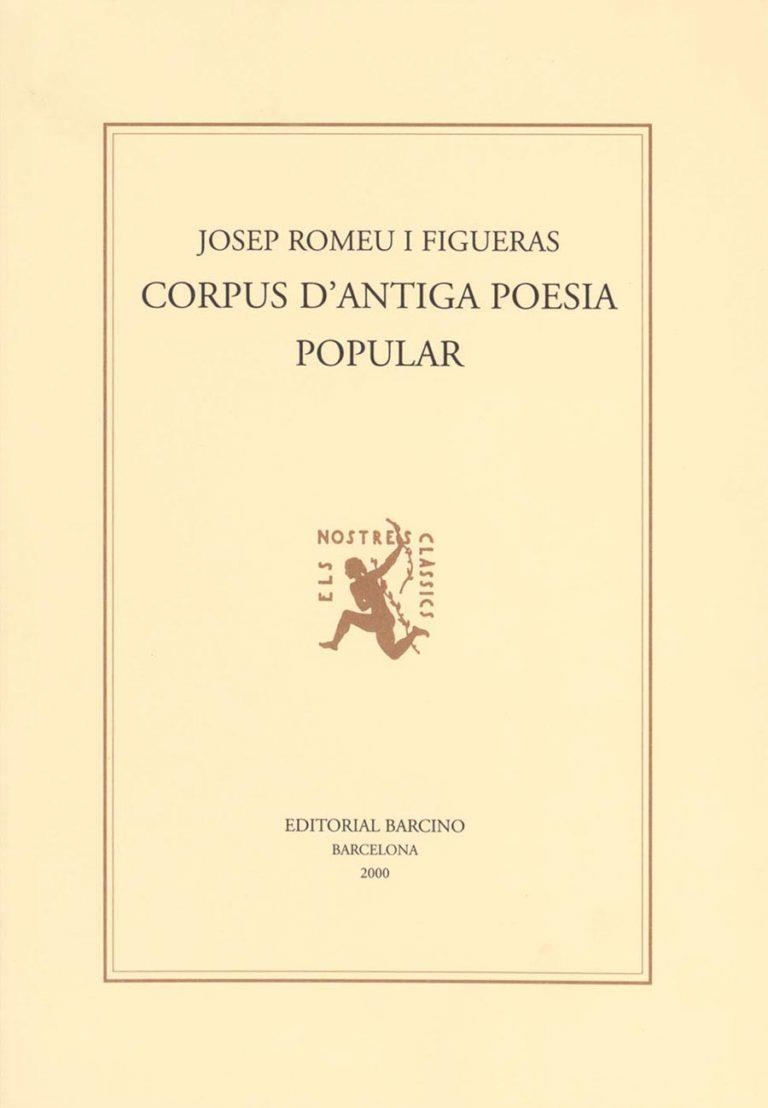 CORPUS D'ANTIGA POESIA POPULAR (NOSTRES CLASSICS B 18) | 9788472266889 | ROMEU I FIGUERAS, JOSEP | Llibreria Aqualata | Comprar llibres en català i castellà online | Comprar llibres Igualada