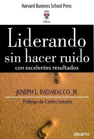 LIDERANDO SIN HACER RUIDO CON EXCELENTES RESULTADOS | 9788423423637 | BADARACCO, JOSEPH L. | Llibreria Aqualata | Comprar llibres en català i castellà online | Comprar llibres Igualada
