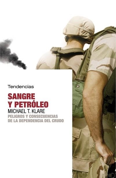 SANGRE Y PETROLEO | 9788493464240 | KLARE, MICHAEL T | Llibreria Aqualata | Comprar libros en catalán y castellano online | Comprar libros Igualada