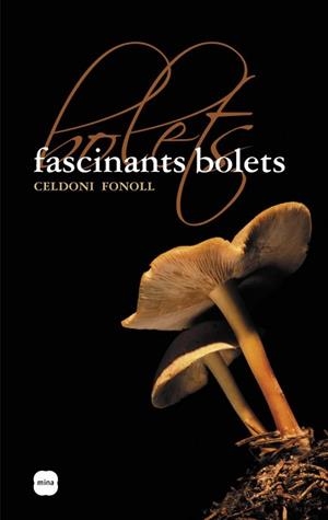 FASCINANTS BOLETS | 9788496499508 | FONOLL, CELDONI | Llibreria Aqualata | Comprar llibres en català i castellà online | Comprar llibres Igualada