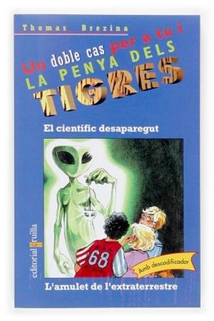 CIENTIFIC DESAPAREGUT/L'AMULET DE L'EXTRATERRESTRE (UN DOBLE | 9788466113960 | BREZINA, THOMAS | Llibreria Aqualata | Comprar llibres en català i castellà online | Comprar llibres Igualada