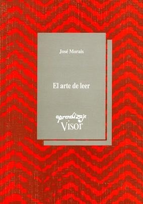 ARTE DE LEER, EL (APRENDIZAJE VISOR 130) | 9788477741305 | MORAIS, JOSE | Llibreria Aqualata | Comprar libros en catalán y castellano online | Comprar libros Igualada