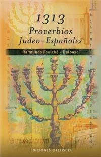1313 PROVERBIOS JUDEO-ESPAÑOLES | 9788497773119 | FUOLCHE / DELBOSC, RAIMUNDO | Llibreria Aqualata | Comprar llibres en català i castellà online | Comprar llibres Igualada