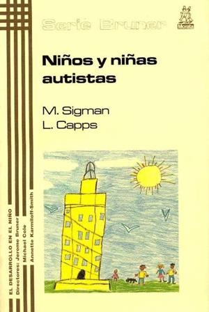 NIÑOS Y NIÑAS AUTISTAS (DESARROLLO EN EL NIÑO 25) | 9788471124265 | SIGMAN, MARIAN; CAPPS, LISA | Llibreria Aqualata | Comprar llibres en català i castellà online | Comprar llibres Igualada