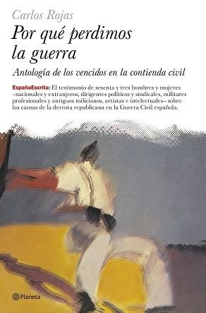 PORQUE PERDIMOS LA GUERRA | 9788408068471 | ROJAS, CARLOS | Llibreria Aqualata | Comprar libros en catalán y castellano online | Comprar libros Igualada