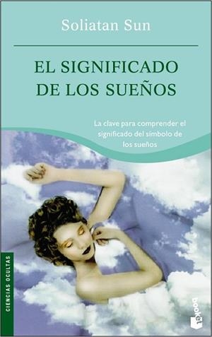 SIGNIFICADO DE LOS SUEÑOS, EL (BOOKET 4030) | 9788427032651 | SUN, SOLIATAN | Llibreria Aqualata | Comprar libros en catalán y castellano online | Comprar libros Igualada