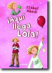 AQUI LLEGA LOLA! | 9788441418080 | ABEDI, ISABEL | Llibreria Aqualata | Comprar libros en catalán y castellano online | Comprar libros Igualada