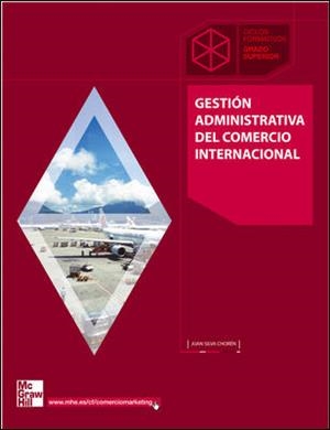 GESTION ADMINISTRATIVA DEL COMERCIO INTERNACIONAL | 9788448199487 | SILVA CHOREN, JUAN MANUEL | Llibreria Aqualata | Comprar llibres en català i castellà online | Comprar llibres Igualada