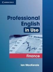 PROFESSIONAL ENGLISH IN USE FINANCE | 9780521616270 | MACKENZIE, IAN | Llibreria Aqualata | Comprar libros en catalán y castellano online | Comprar libros Igualada