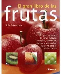 GRAN LIBRO DE LAS FRUTAS, EL | 9788478715954 | FLOWERDEW, BOB | Llibreria Aqualata | Comprar llibres en català i castellà online | Comprar llibres Igualada
