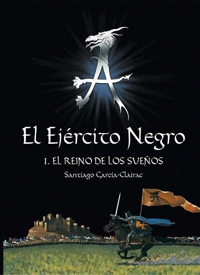 EJERCITO NEGRO 1, EL. EL REINO DE LOS SUEÑOS | 9788467511536 | GARCIA-CLAIRAC, SANTIAGO | Llibreria Aqualata | Comprar libros en catalán y castellano online | Comprar libros Igualada