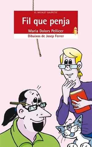 FIL QUE PENJA (MICALET GALACTIC 122) | 9788498240573 | PELLICER, MARIA DOLORS (1956- ) | Llibreria Aqualata | Comprar llibres en català i castellà online | Comprar llibres Igualada