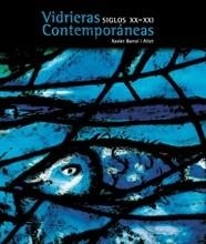 VIDRIERAS CONTEMPORANEAS. SIGLOS XX-XXI | 9788497853057 | BARRAL I ALTET, XAVIER | Llibreria Aqualata | Comprar libros en catalán y castellano online | Comprar libros Igualada