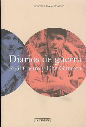 DIARIOS DE GUERRA. RAUL CASTRO Y CHE GUEVARA | 9788496466494 | DIETERICH, HEINZ / IGNACIO, PACO | Llibreria Aqualata | Comprar libros en catalán y castellano online | Comprar libros Igualada