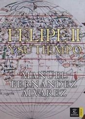 FELIPE II Y SU TIEMPO | 9788467022926 | FERNANDEZ ALVAREZ, MANUEL | Llibreria Aqualata | Comprar libros en catalán y castellano online | Comprar libros Igualada