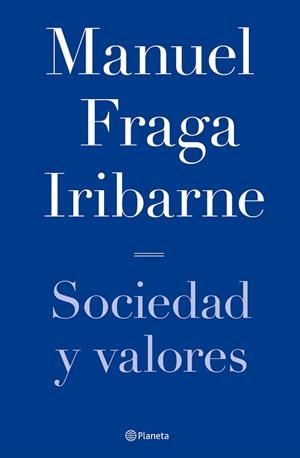 SOCIEDAD Y VALORES | 9788408068334 | FRAGA IRIBARNE, MANUEL | Llibreria Aqualata | Comprar llibres en català i castellà online | Comprar llibres Igualada