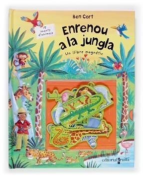 ENRENOU A LA JUNGLA (LLIBRE MAGNETIC) | 9788466114172 | CORT, BEN | Llibreria Aqualata | Comprar llibres en català i castellà online | Comprar llibres Igualada