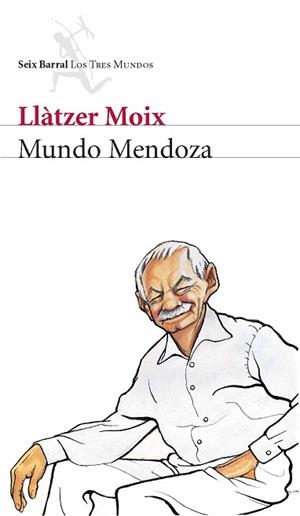 MUNDO MENDOZA (LOS TRES MUNDOS) | 9788432209000 | MOIX, LLATZER | Llibreria Aqualata | Comprar llibres en català i castellà online | Comprar llibres Igualada