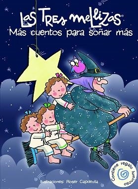 TRES MELLIZAS, LAS. MAS CUENTOS PARA SOÑAR MAS | 9788408067900 | CAPDEVILA, ROSER | Llibreria Aqualata | Comprar libros en catalán y castellano online | Comprar libros Igualada