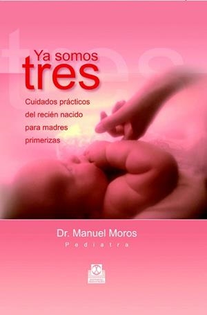 YA SOMOS TRES (EMBARAZO/BEBES) | 9788480199063 | MOROS PEÑA, MANUEL | Llibreria Aqualata | Comprar llibres en català i castellà online | Comprar llibres Igualada