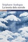 TEORIA DELS NUVOLS, LA (NARRATIVA 285) | 9788497872089 | AUDEGUY, STEPHANE | Llibreria Aqualata | Comprar llibres en català i castellà online | Comprar llibres Igualada
