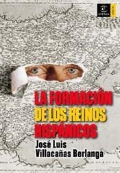 FORMACION DE LOS REINOS HISPANICOS, LA (FORUM) | 9788467022575 | VILLACAÑAS BERLANGA, JOSE LUIS | Llibreria Aqualata | Comprar llibres en català i castellà online | Comprar llibres Igualada