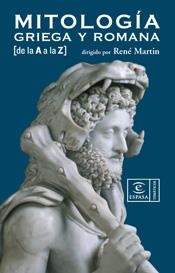 MITOLOGIA GRIEGA Y ROMANA (DE LA A  A LA Z)(TEMATICOS) | 9788467023015 | MARTIN, RENE | Llibreria Aqualata | Comprar libros en catalán y castellano online | Comprar libros Igualada