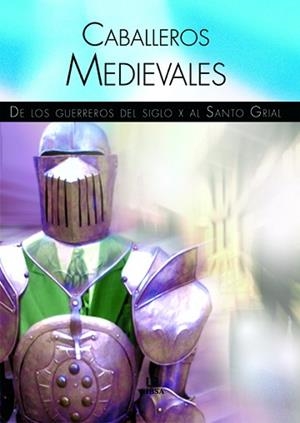 CABALLEROS MEDIEVALES. DE LOS GUERREROS DEL SIGLO X AL SANTO | 9788466213226 | HUERTAS, PILAR | Llibreria Aqualata | Comprar llibres en català i castellà online | Comprar llibres Igualada