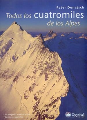 TODOS LOS CUATROMILES DE LOS ALPES | 9788498290455 | DONATSCH, PETER | Llibreria Aqualata | Comprar llibres en català i castellà online | Comprar llibres Igualada