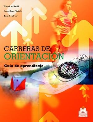 CARRERAS DE ORIENTACION. GUIA DE APRENDIZAJE | 9788480198813 | MCNEILL, CAROL / CORY-WRIGHT, JEAN / RENFREW, TOM | Llibreria Aqualata | Comprar llibres en català i castellà online | Comprar llibres Igualada