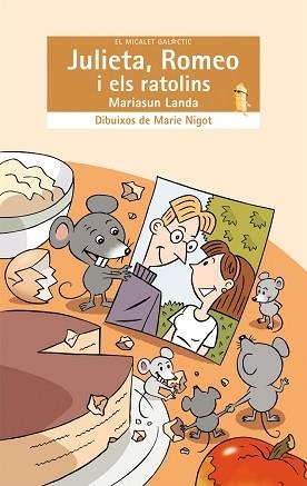 JULIETA, ROMEO I ELS RATOLINS (EL MICALET GALACTIC 123) | 9788498240597 | LANDA, MARIASUN | Llibreria Aqualata | Comprar llibres en català i castellà online | Comprar llibres Igualada