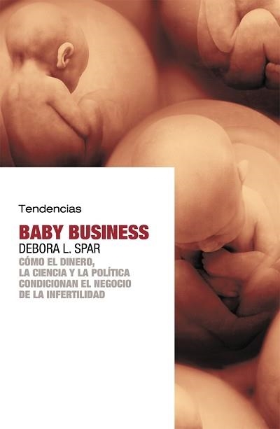 BABY BUSINESS (NUEVA ECONOMIA) | 9788493464257 | SPAR, DEBORA L. | Llibreria Aqualata | Comprar libros en catalán y castellano online | Comprar libros Igualada