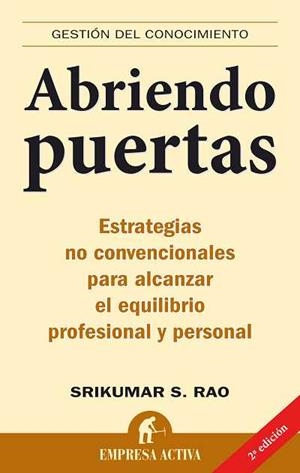 ABRIENDO PUERTAS (GESTION DEL CONOCIMIENTO) | 9788496627123 | RAO, SRIKUMAR | Llibreria Aqualata | Comprar llibres en català i castellà online | Comprar llibres Igualada