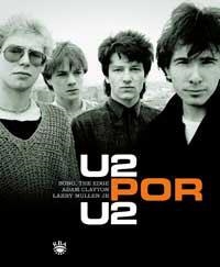 U2 POR U2 | 9788478717309 | BONO / THE EDGE / CLAITON, ADAM /MULLEN JR, LARRY | Llibreria Aqualata | Comprar libros en catalán y castellano online | Comprar libros Igualada