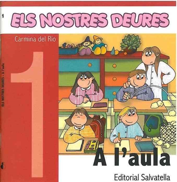 A L'AULA (ELS NOSTRES DEURES 1) | 9788484123699 | DEL RIO, CARMINA | Llibreria Aqualata | Comprar libros en catalán y castellano online | Comprar libros Igualada