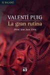 GRAN RUTINA, LA (EL BALANCI 546) | 9788429759129 | PUIG, VALENTI | Llibreria Aqualata | Comprar libros en catalán y castellano online | Comprar libros Igualada