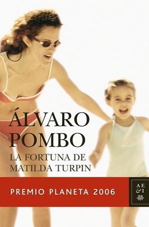 FORTUNA DE MATILDE TURPIN, LA (PREMIO PLANETA 2006) | 9788408069003 | POMBO, ALVARO | Llibreria Aqualata | Comprar libros en catalán y castellano online | Comprar libros Igualada