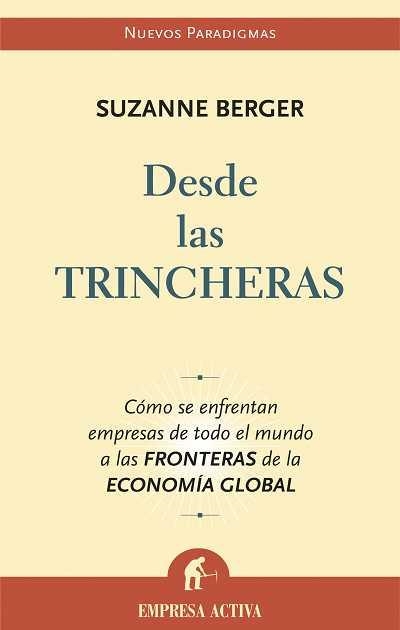 DESDE LAS TRINCHERAS (EMPRESA ACTIVA) | 9788496627130 | BERGER, SUZANNE | Llibreria Aqualata | Comprar llibres en català i castellà online | Comprar llibres Igualada