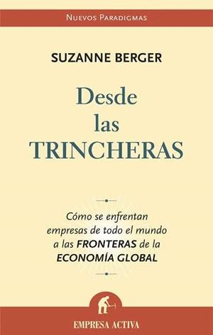 DESDE LAS TRINCHERAS (EMPRESA ACTIVA) | 9788496627130 | BERGER, SUZANNE | Llibreria Aqualata | Comprar libros en catalán y castellano online | Comprar libros Igualada