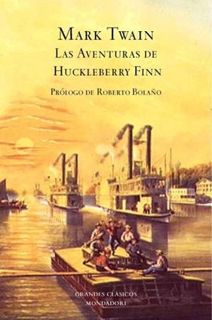 AVENTURAS DE HUCKLEBERRY FINN (GRANDES CLASICOS) | 9788439720409 | TWAIN, MARK / PROLOGO DE BOLAÑO, ROBERTO | Llibreria Aqualata | Comprar llibres en català i castellà online | Comprar llibres Igualada