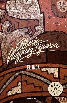 INCA, EL (BEST SELLER 69 54) | 9788483461778 | VAZQUEZ-FIGUEROA, ALBERTO | Llibreria Aqualata | Comprar libros en catalán y castellano online | Comprar libros Igualada