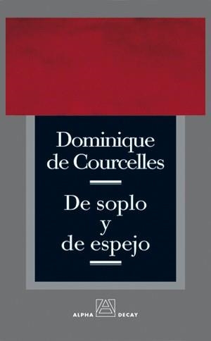 DE SOPLO Y DE ESPEJO | 9788493486839 | DE COURCELLES, DOMINIQUE | Llibreria Aqualata | Comprar libros en catalán y castellano online | Comprar libros Igualada