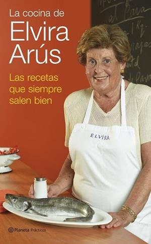 COCINA DE ELVIRA ARUS. LAS RECETAS QUE SIEMPRE SALEN BIEN | 9788408069584 | ARUS, ELVIRA | Llibreria Aqualata | Comprar llibres en català i castellà online | Comprar llibres Igualada
