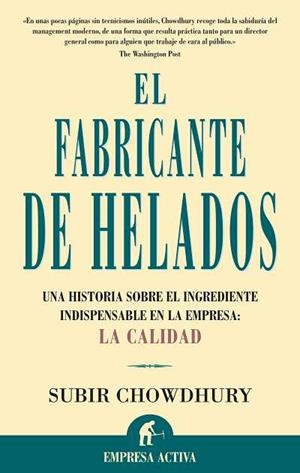 FABRICANTE DE HELADOS, EL (NARRATIVA EMPRESARIAL) | 9788496627116 | CHOWDHURY, SUBIR | Llibreria Aqualata | Comprar llibres en català i castellà online | Comprar llibres Igualada
