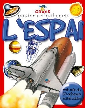 ESPAI, L' (PETITS & GRANS QUADEN D'ADHESIUS) | 9788498251081 | Llibreria Aqualata | Comprar libros en catalán y castellano online | Comprar libros Igualada