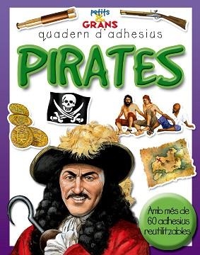 PIRATES (PETITS & GRANS QUADERN D'ADHESIUS) | 9788498251104 | Llibreria Aqualata | Comprar libros en catalán y castellano online | Comprar libros Igualada