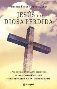 JESUS Y LA DIOSA PERDIDA (INSPIRACIONES) | 9788478718054 | FREKE, TIMOTHY / GANDY, PETER | Llibreria Aqualata | Comprar llibres en català i castellà online | Comprar llibres Igualada